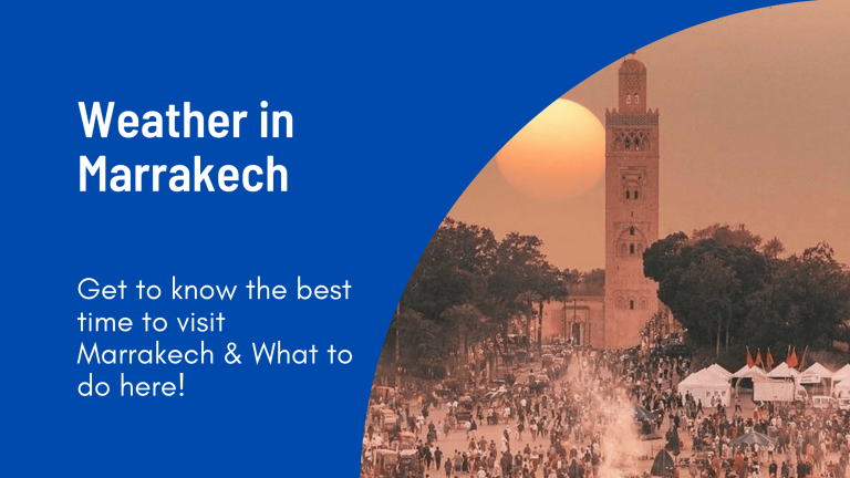 Weather in Marrakech – The Best Time to Visit