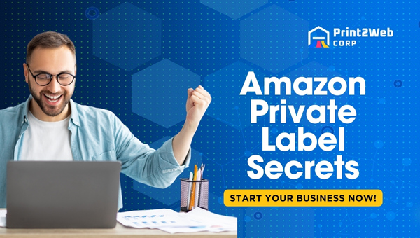 Amazon Private Label Secrets: Start Your Business Now!
