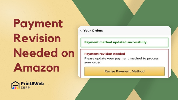 Payment Revision Needed on Amazon – Fix It Now!