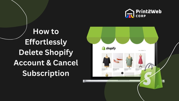 How to Delete a Shopify Account & Cancel a Subscription?
