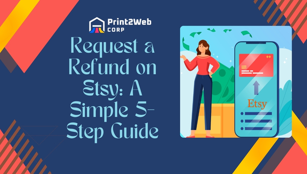 "Learn how to request a refund on Etsy effortlessly. Follow our step-by-step guide to get your money back hassle-free from your Etsy purchases