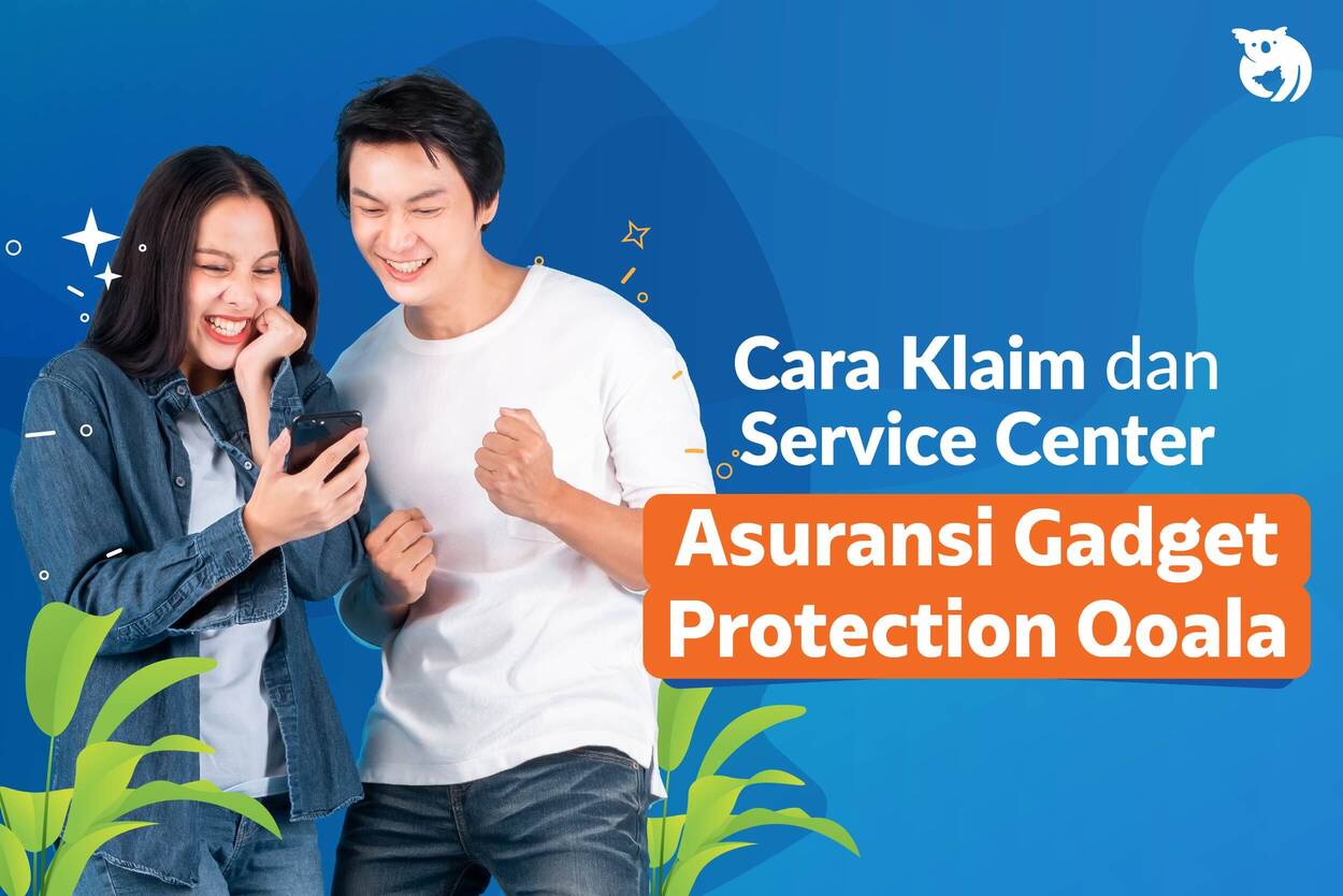 Service Center Qoala; Informasi & Cara Klaim Asuransi Gadget