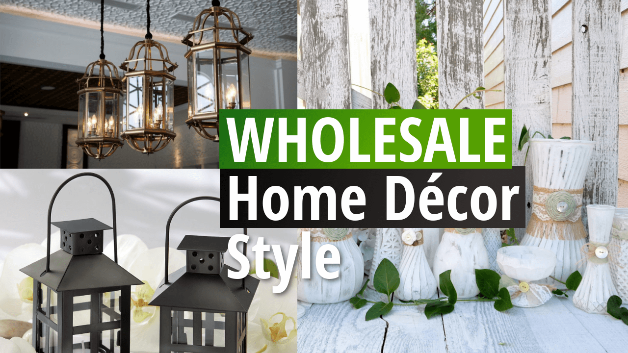 Wholesale Home Décor Style to Have in Your House - Simphome