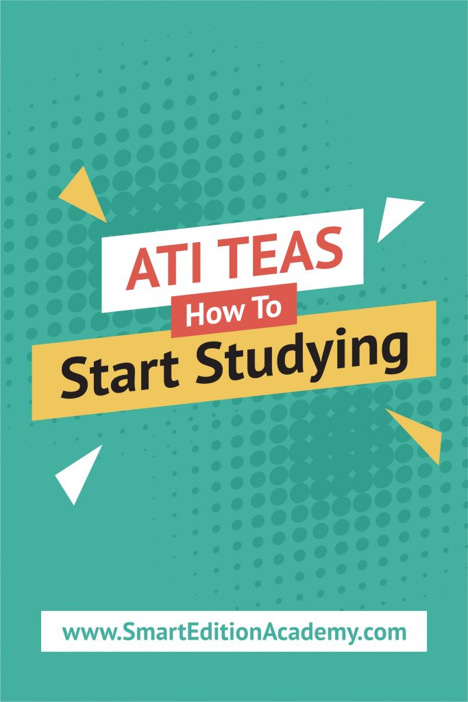 How To Study for the ATI TEAS