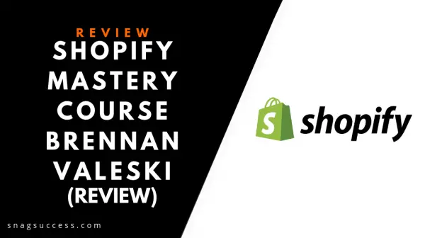 Shopify Mastery Course Brennan Valeski Review
