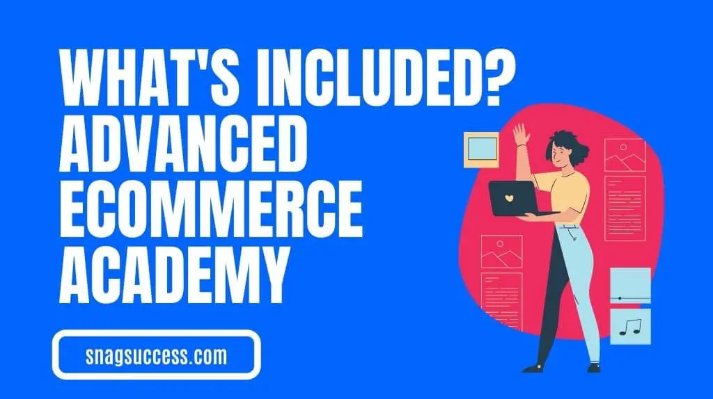 What is included in Advanced eCommerce Academy