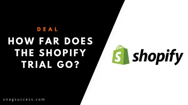 How Far Does The Shopify Trial Go For?