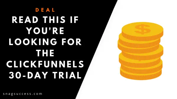 Read This If You're Looking For The ClickFunnels 30 Day Trial