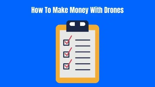 How To Make Money With Drones