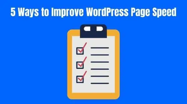 5 Ways to Improve WordPress Page Speed