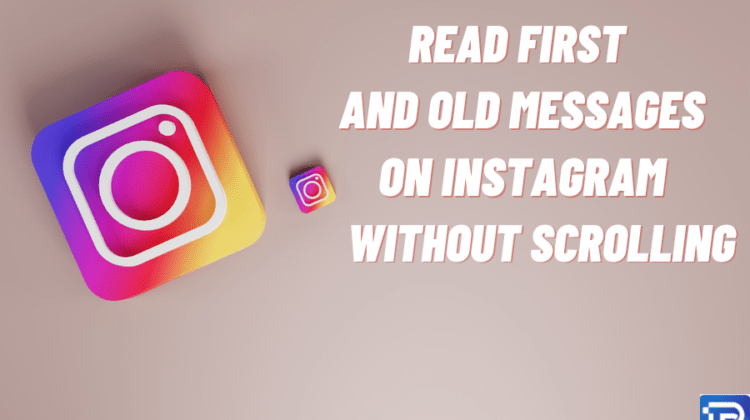Ways to Read old messages in Instagram
