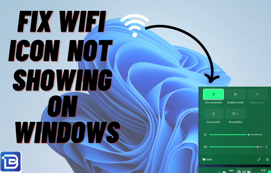 Guide to fix WiFi icon not showing up on Windows 11 PC