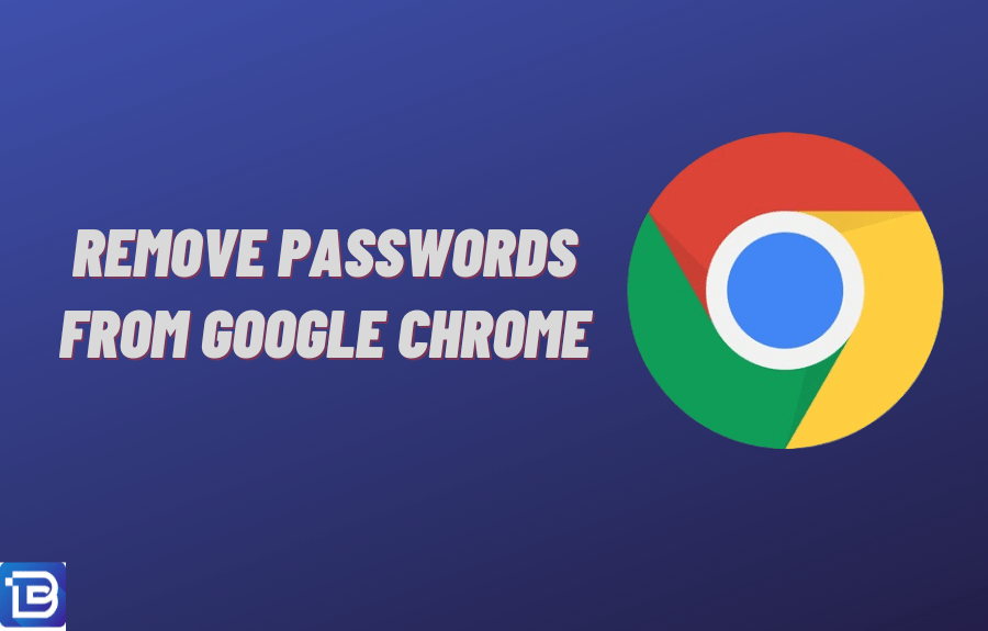 Ways to remove password from Google Chrome