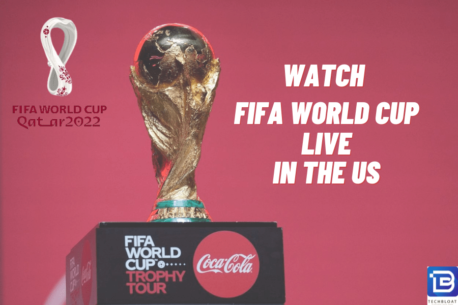 How to Watch FIFA World cup 2022 in the USA