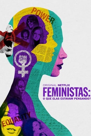 Watching Feministas: O Que Elas Estavam Pensando? (2018)