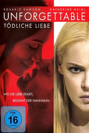 Watching Unforgettable - Tödliche Liebe (2017)