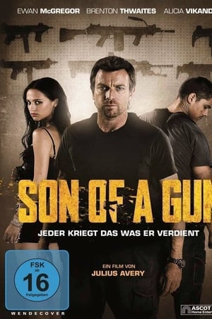 Watching Son of a Gun - Jeder kriegt das was er verdient (2014)