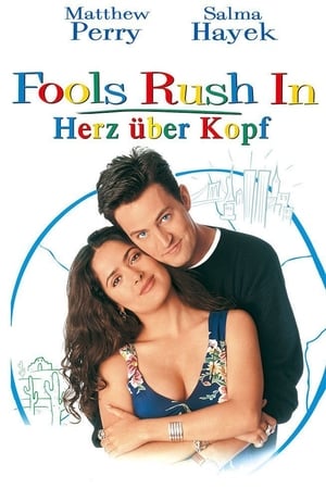 Fools Rush In - Herz über Kopf (1997)