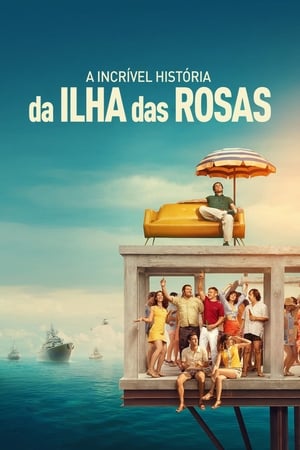 Streaming A Incrível História da Ilha das Rosas (2020)