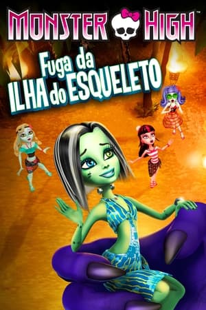 Streaming Monster High: Fuga da Ilha do Esqueleto (2012)