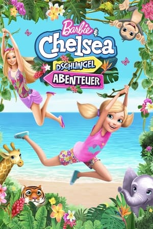 Watching Barbie & Chelsea: Das Dschungel-Abenteuer (2021)