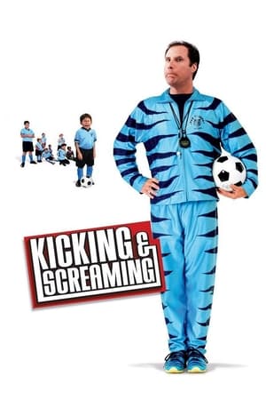 Watching Kicking & Screaming (2005)