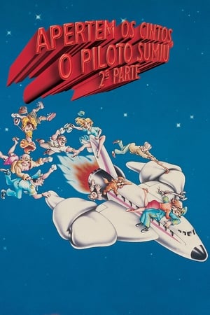 Streaming Apertem os Cintos… O Piloto Sumiu! 2 (1982)