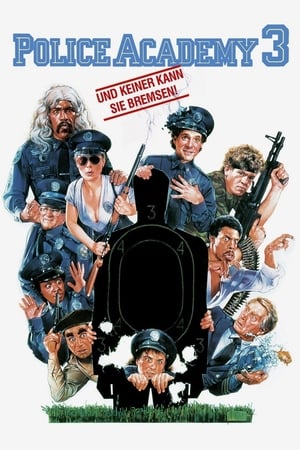 Stream Police Academy 3 - … und keiner kann sie bremsen (1986)