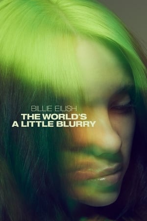 Streaming Billie Eilish: The World's a Little Blurry (2021)