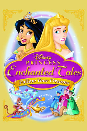 Le magiche fiabe delle Principesse Disney - Insegui i tuoi sogni (2007)