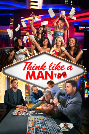 Watching Think Like a Man Too (2014)
