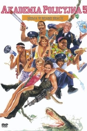 Stream Akademia Policyjna 5: Misja w Miami Beach (1988)