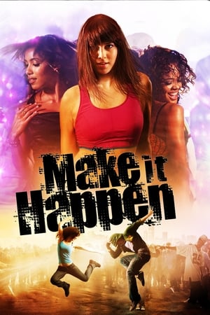 Watching Make It Happen (2008)