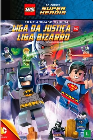 Stream LEGO DC Comics Super Heróis: Liga da Justiça vs Liga Bizarro (2015)