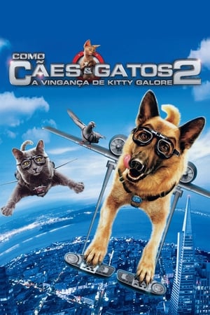 Watch Como Cães e Gatos 2: A Vingança de Kitty Galore (2010)