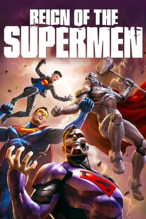 Stream Reign of the Supermen (2019)
