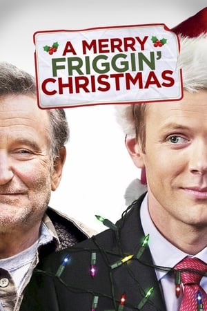 Streaming A Merry Friggin' Christmas (2014)