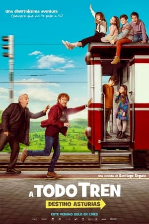 Watching A todo tren: destino Asturias (2021)