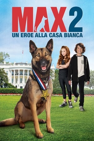 Play Online Max 2 - Un eroe alla Casa Bianca (2017)
