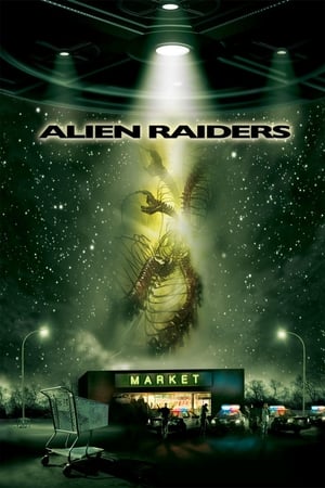 Stream Alien Raiders (2008)