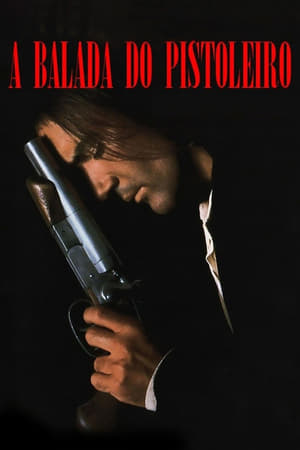 Watch A Balada do Pistoleiro (1995)