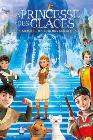 La princesse des glaces, le monde des miroirs magiques (2018)