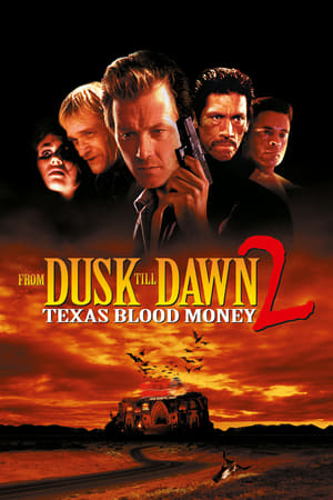 Watching From Dusk Till Dawn 2: Texas Blood Money (1999)