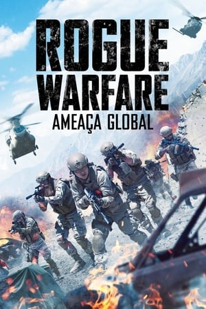 Streaming Rogue Warfare - Ameaça Global (2019)