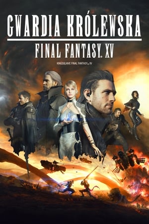 Final Fantasy XV: Gwardia Królewska (2016)