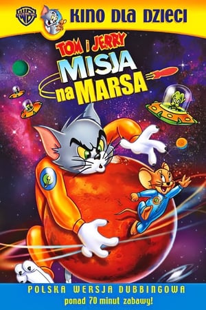 Tom i Jerry: Misja na Marsa (2005)