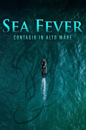Stream Sea Fever - Contagio in alto mare (2020)