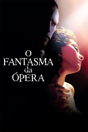 Watch O Fantasma da Ópera (2004)