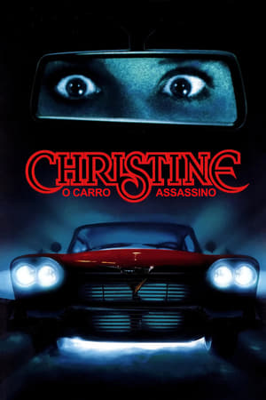 Watch Christine: O Carro Assassino (1983)
