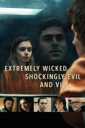 Play Online Extremely Wicked, Shockingly Evil and Vile (2019)